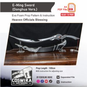 E-Ming Sword Donghua Ver. Prop Pattern – Template EVA Foam untuk Cosplay (Heaven Official’s Blessing)